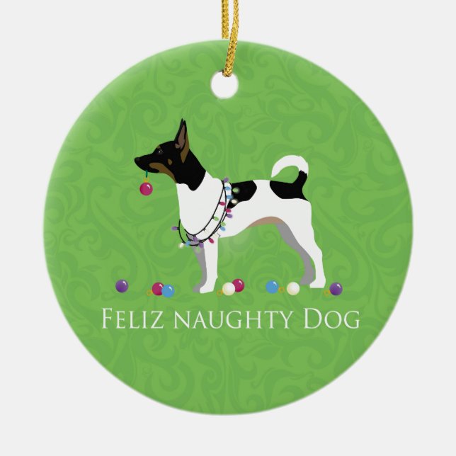 Rat Terrier Feliz Naughty Dog Christmas Ceramic Ornament (Front)