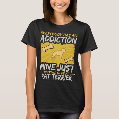 Rat Terrier  Funny Dog Addiction T_Shirt