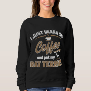 Rat Terrier Lover - Dog And Coffee Enthusiast Gift Sweatshirt