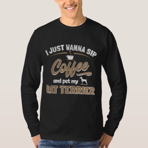 Rat Terrier Lover _ Dog And Coffee Enthusiast Gift T_Shirt