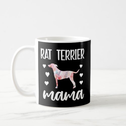 Rat Terrier Mama Rat Terrier Dog Owner Rat Terrier Coffee Mug