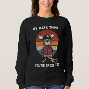 Rat Vintage Retro Gross Rat Rodent Animal Rat Love Sweatshirt