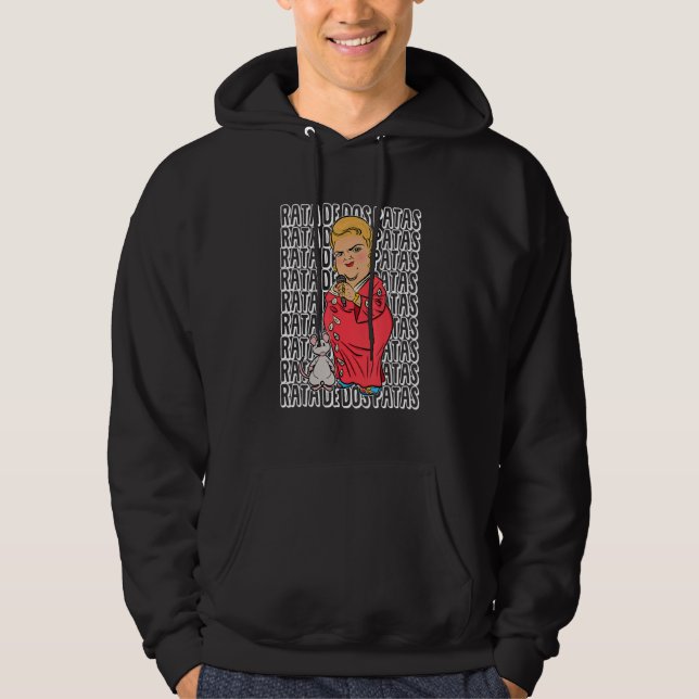 Rata de dos patas Funny Mexican Paquita la del Bar Hoodie (Front)