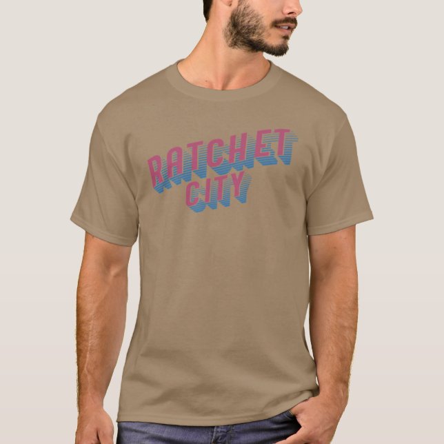 Ratchet City T-Shirt (Front)