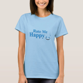 Rate Me Happy T-Shirt