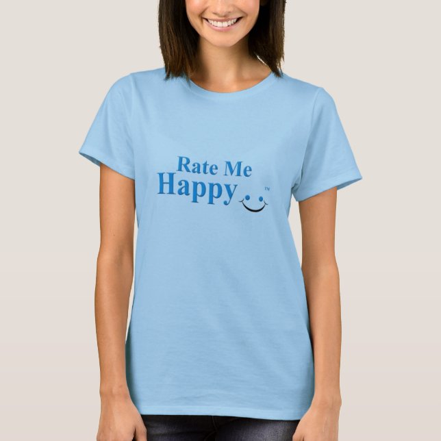 Rate Me Happy T-Shirt (Front)