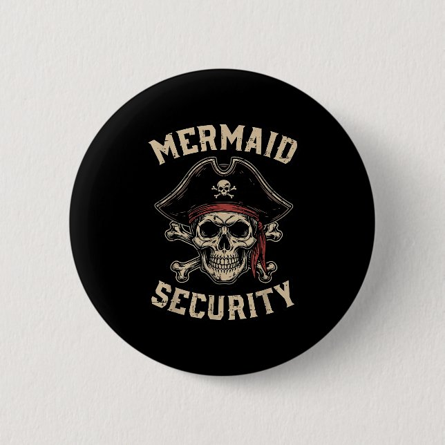 Rate Mermaid Security Funny Skull Costume Dad Men  Button (Front)