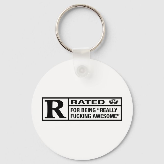 Rated R for being awesome Keychain (Front)