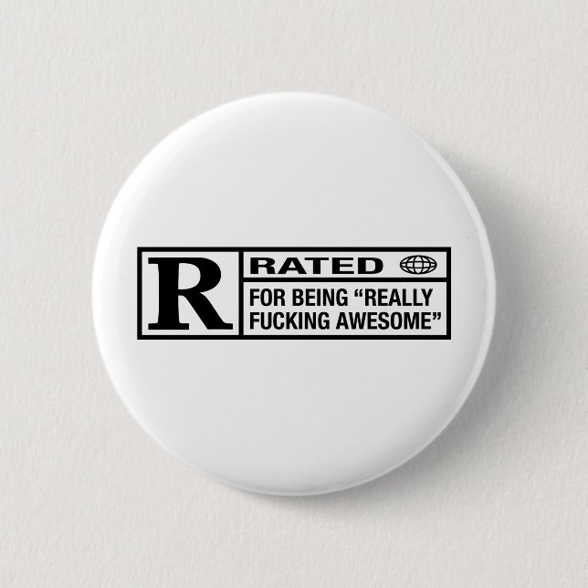 Rated R for being awesome Pinback Button (Front)