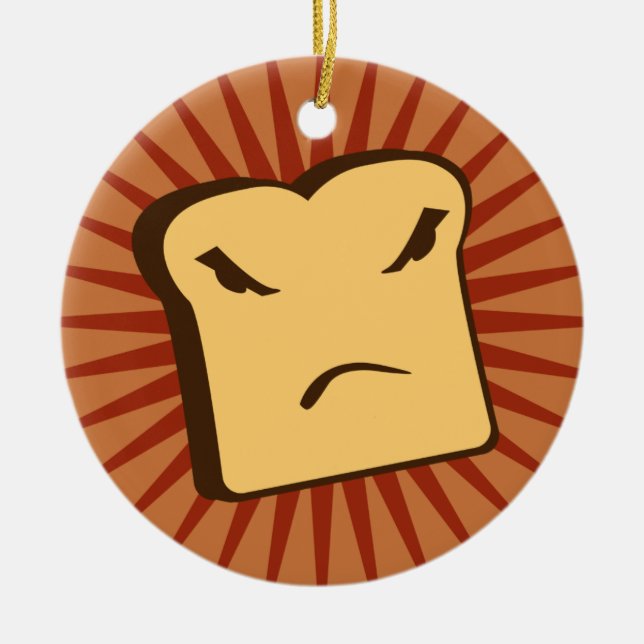 Rather Angry Toast Ceramic Ornament (Front)