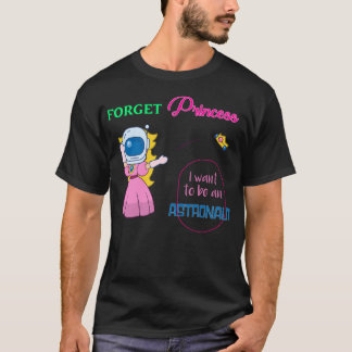 Rather Astronaut Than Princess Design T-Shirt