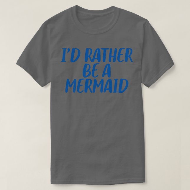Rather Be A Mermaid Art Beach Vacation Ocean T-Shirt (Design Front)
