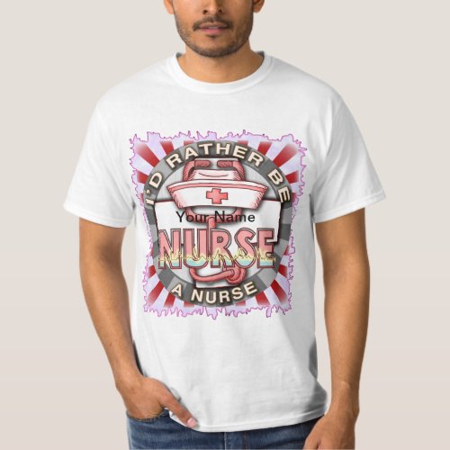 Rather Be A Nurse custom name T_Shirt