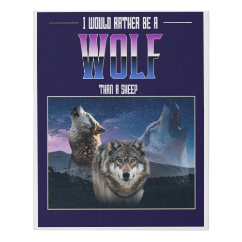 Rather be a wolf than a sheep faux canvas print