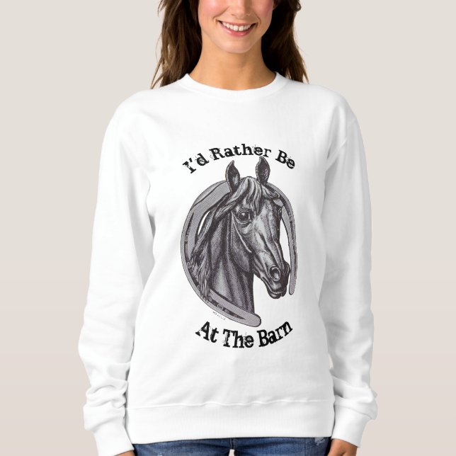 Rather Be At Barn Horse Lover Pony Sketch Animal Sweatshirt (Front)
