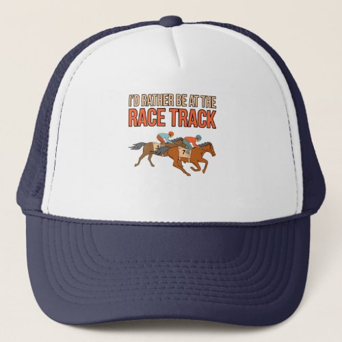 Rather Be At Race Track Horse Racing Barrel Racer Trucker Hat