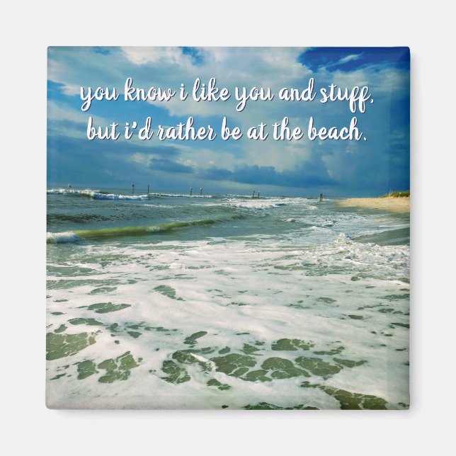 Rather Be At The Beach | Custom Text Magnet (Front)