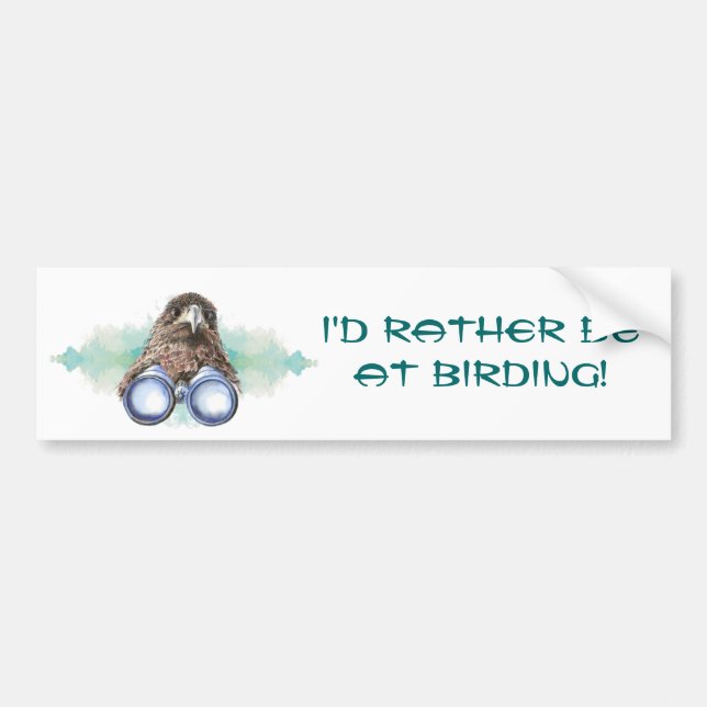 Rather be at the Birding with Hawk and Binoculars Bumper Sticker (Front)