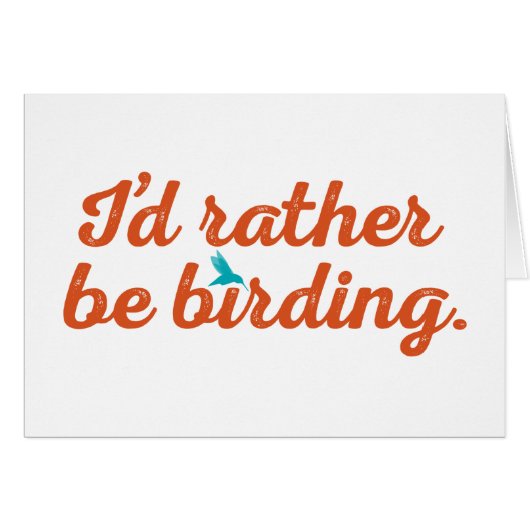 Rather be Birding Cards (Front Horizontal)