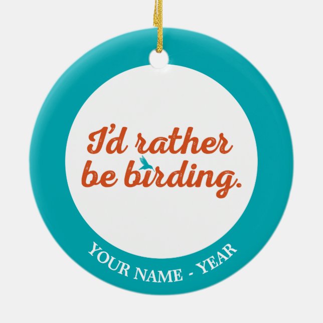Rather be Birding Ceramic Ornament (Back)