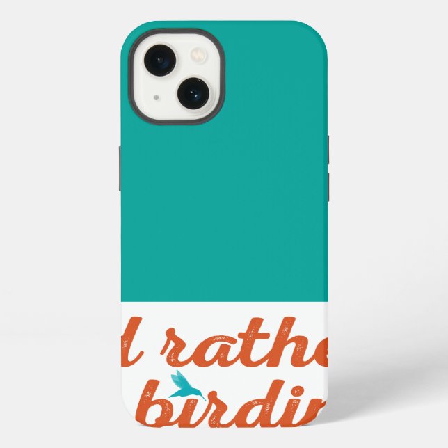 Rather be Birding Iphone Case (Back)