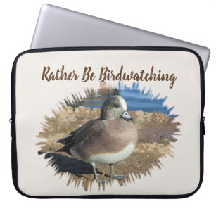 Rather Be Birdwatching Wild Bird Hobby Female Duck Laptop Sleeve