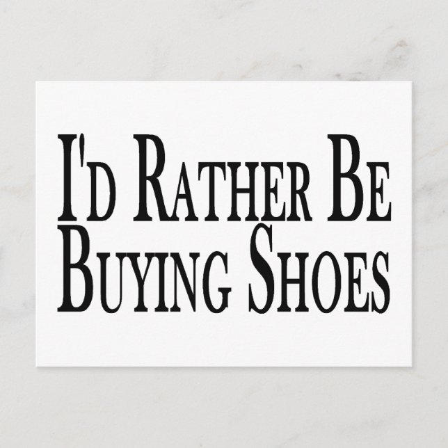 Rather Be Buying Shoes Postcard (Front)