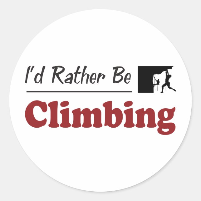Rather Be Climbing Classic Round Sticker (Front)