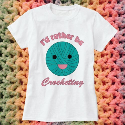 Rather Be Crocheting Kawaii Ball of Yarn T_Shirt