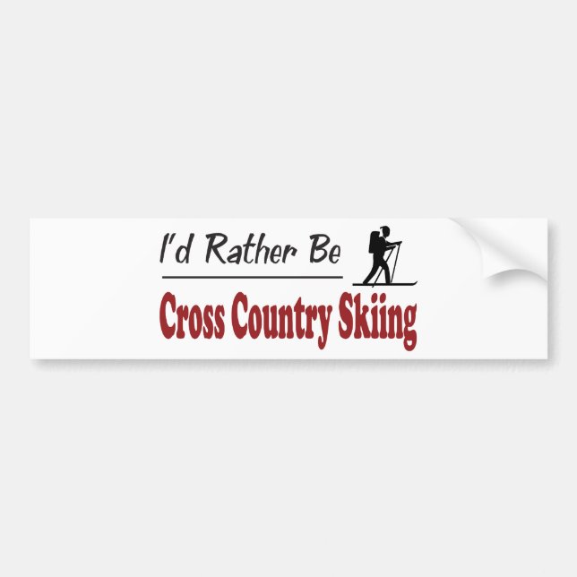 Rather Be Cross Country Skiing Bumper Sticker (Front)