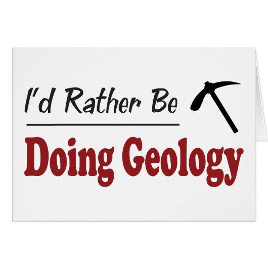 Rather Be Doing Geology Cards (Front Horizontal)