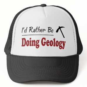 Rather Be Doing Geology Trucker Hat