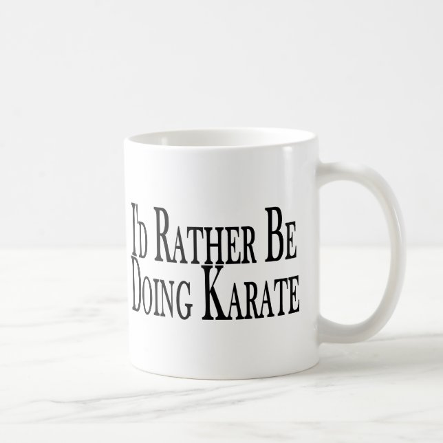 Rather Be Doing Karate Coffee Mug (Right)