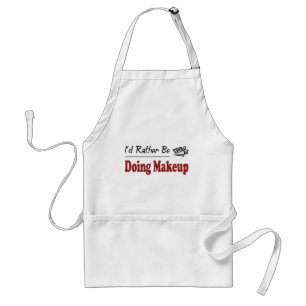 Rather Be Doing Makeup Adult Apron