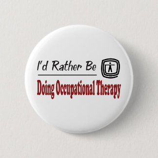 Rather Be Doing Occupational Therapy Button