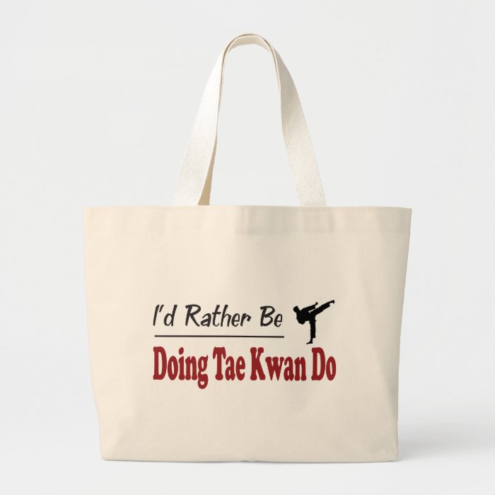 Rather Be Doing Tae Kwan Do Canvas Bags