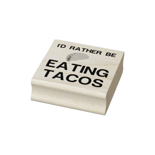 RATHER BE EATING TACOS RUBBER STAMP (Stamp)