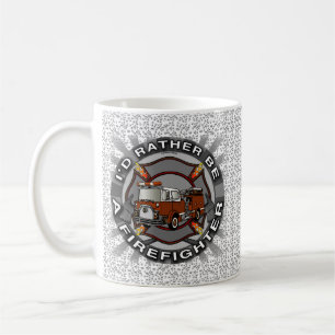 Rather Be Firefighter mug