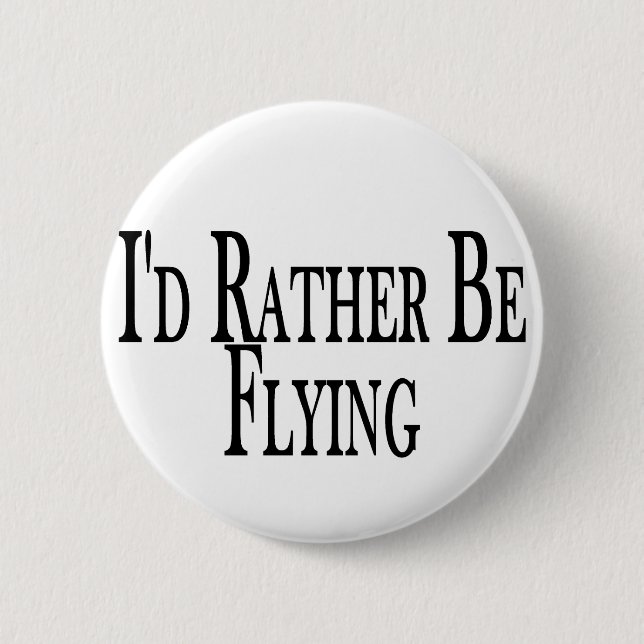 Rather Be Flying Button (Front)