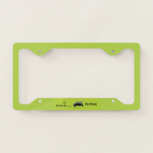 Rather Be Flying License Plate Frame