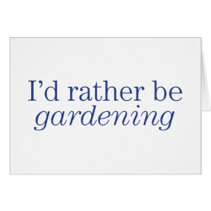 Rather Be Gardening Cards