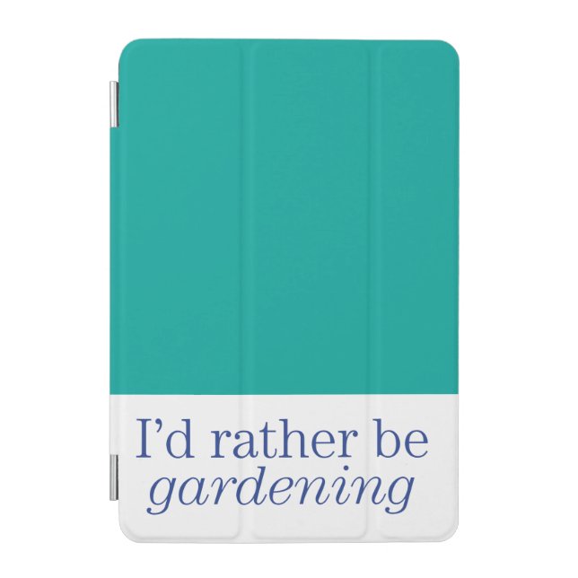 Rather Be Gardening iPad Mini Cover (Front)