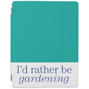 Rather Be Gardening iPad Smart Cover