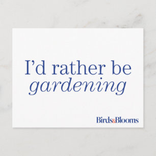 Rather Be Gardening Postcard