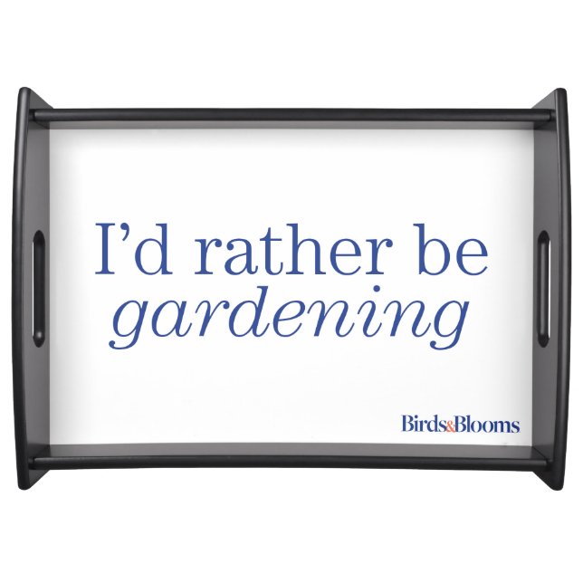 Rather Be Gardening Serving Tray (Front)