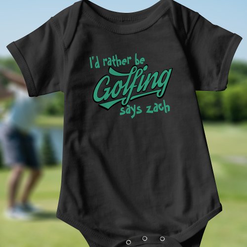 Rather be Golfing Funny Golf Theme Baby Bodysuit