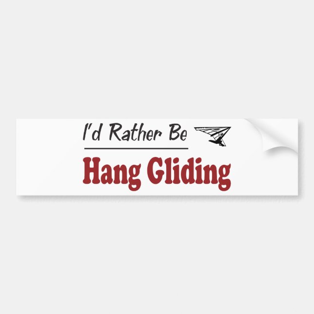 Rather Be Hang Gliding Bumper Sticker (Front)