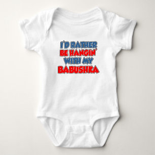 Rather Be Hanging With Babushka Baby Bodysuit