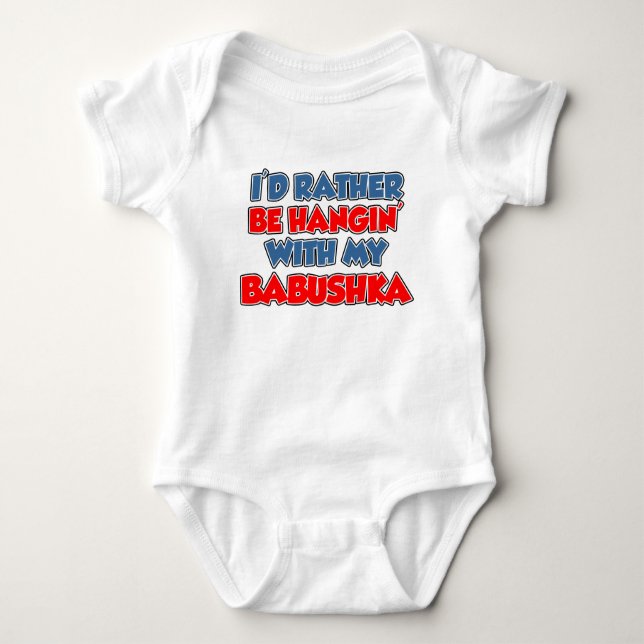 Rather Be Hanging With Babushka Baby Bodysuit (Front)