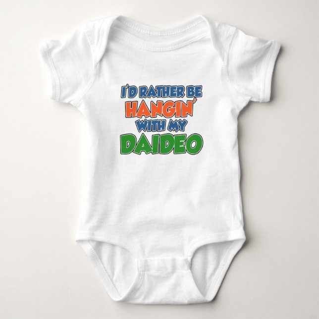 Rather Be Hanging With Daideo Baby Bodysuit (Front)